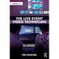 The Live Event Video Technician - Paperback
