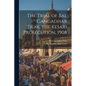 The Trial of Bal Gangadhar Tilak, the Kesari Prosecution, 1908 - Paperback