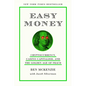 Easy Money: Cryptocurrency, Casino Capitalism, and the Golden Age of Fraud: The Basis for the Documentary Everyone Is Lying to You for Money - Hardcover