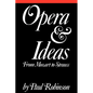 Opera and Ideas: Stereotypes of Sexuality, Race, and Madness - Paperback