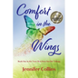 Comfort in the Wings: Book One in the "Love That Does Not Die" Trilogy - Paperback