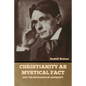 Christianity as Mystical Fact: And the Mysteries of Antiquity - Paperback