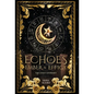 Echoes of Ember and Effigy - Hardcover