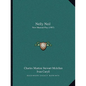 Nelly Neil: New Musical Play (1907) - Paperback