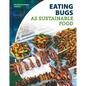 Eating Bugs as Sustainable Food - Library Binding