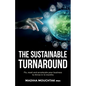 The Sustainable Turnaround: Fix, Reset and Accelerate Your Business to Thrive in 12 Months - Paperback