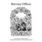 Breviary Offices: From Lauds to Compline Inclusive Translated and Arranged For Use From the Sarum Book - Paperback