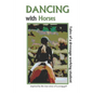 Dancing with Horses: Tales of a Dressage Working Student - Paperback
