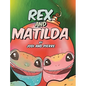 Rex and Matilda - Hardcover