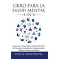 Libro para la Salud Mental (4 en 1): Una guía para la Terapia Cognitiva Conductual (TCC), TDC y ACT para superar la ansiedad social, los ataques de pá - Hardcover