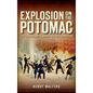 Explosion on the Potomac: The 1844 Calamity Aboard the USS Princeton - Hardcover