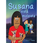 Susana está molesta: For new readers of Spanish as a Second/Foreign Language - Paperback