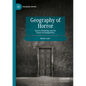 Geography of Horror: Spaces, Hauntings and the American Imagination - Paperback