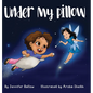 Under My Pillow - Hardcover