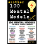 Another 100 Mental Models to Help Your Career - Volume 2: Another 100 Powerful Mental Models for Clarity, Confidence, and Climbing the Career Ladder - Paperback