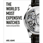The World's Most Expensive Watches - Hardcover