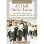 All Hell Broke Loose: American Race Riots from the Progressive Era Through World War II - Hardcover