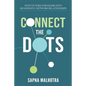Connect The Dots: How to Turn Strangers Into Meaningful Network Relationships - Paperback