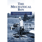 The Mechanical Boy; An Aviation Enthusiast at Henry Ford's Wayside Inn Boys School - Paperback