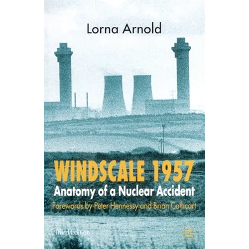 Windscale 1957: Anatomy of a Nuclear Accident - Paperback