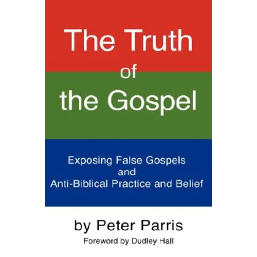 The Truth of the Gospel - Paperback
