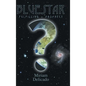 Blue Star: Fulfilling Prophecy - Hardcover