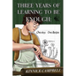 Three Years of Learning to Be Enough: One Day, One Recipe - Paperback