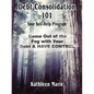 Debt Consolidation 101 - Paperback