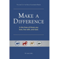 Make a Difference: In the Lives of Those You Love, Live With, and Lead - Hardcover