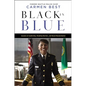 Black in Blue: Lessons on Leadership, Breaking Barriers, and Racial Reconciliation - Hardcover