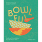 Bowlful: Fresh and Vibrant Dishes from Southeast Asia - Hardcover