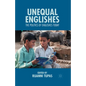 Unequal Englishes: The Politics of Englishes Today - Paperback
