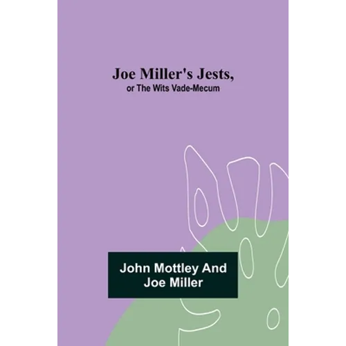 Joe Miller's Jests, or The Wits Vade-Mecum - Paperback