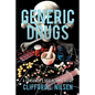 Generic Drugs: A Consumer's Self-Defense Guide - Paperback