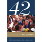 42: Inside the Presidency of Bill Clinton - Paperback