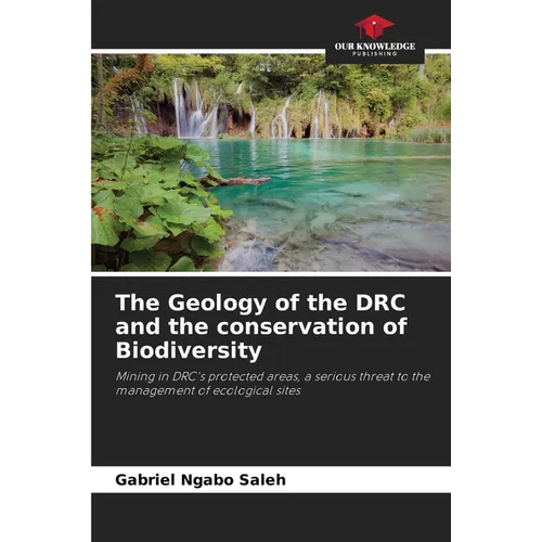 The Geology of the DRC and the conservation of Biodiversity - Paperback