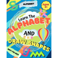 Learn the Alphabet and Draw Shapes: Children's Activity Book: Shapes, Lines and Letters Ages 3+: A Beginner Kids Tracing and Writing Practice Workbook - Paperback