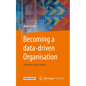 Becoming a Data-Driven Organisation: Unlock the Value of Data - Paperback