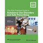 The ADA Practical Guide to Substance Use Disorders and Safe Prescribing - Paperback