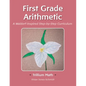 Trillium Arithmetic: First Grade Math: A Waldorf-Inspired Step-by-Step Curriculum - Paperback