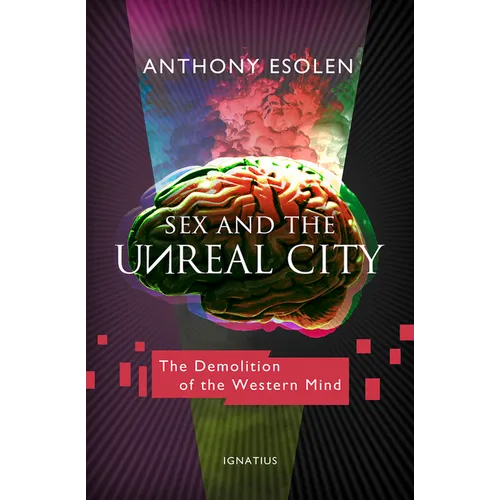 Sex and the Unreal City: The Demolition of the Western Mind - Paperback