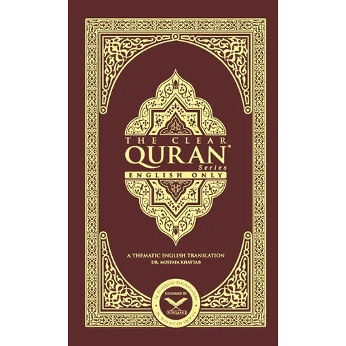 The Clear Quran-English Only: A Thematic Translation - Hardcover