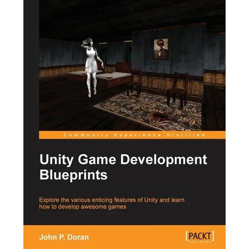 Unity Game Development Blueprints - Paperback