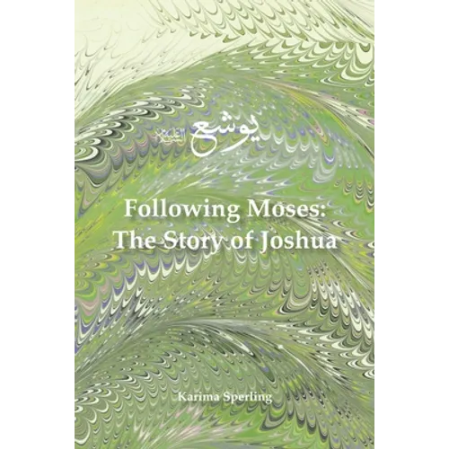 Following Moses: The Story of Joshua - Paperback