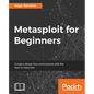 Metasploit for Beginners: Create a threat-free environment with the best-in-class tool - Paperback