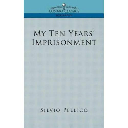 My Ten Years' Imprisonment - Paperback