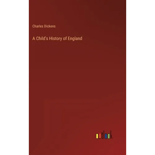 A Child's History of England - Hardcover