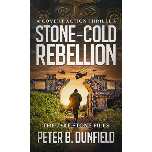 Stone-Cold Rebellion: A Covert Action Thriller - Hardcover