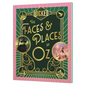 Wicked: The Faces & Places of Oz - Hardcover