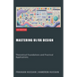 Mastering UI/UX Design: Theoretical Foundations and Practical Applications - Paperback